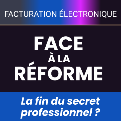 Facture électronique : la fin du secret professionnel ?