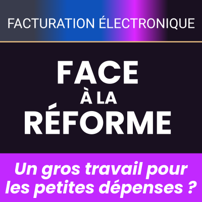 Facture électronique : un gros travail pour les petites dépenses ?