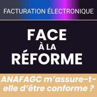 Facture électronique : ANAFAGC m'assure-t-elle la mise en conformité ?